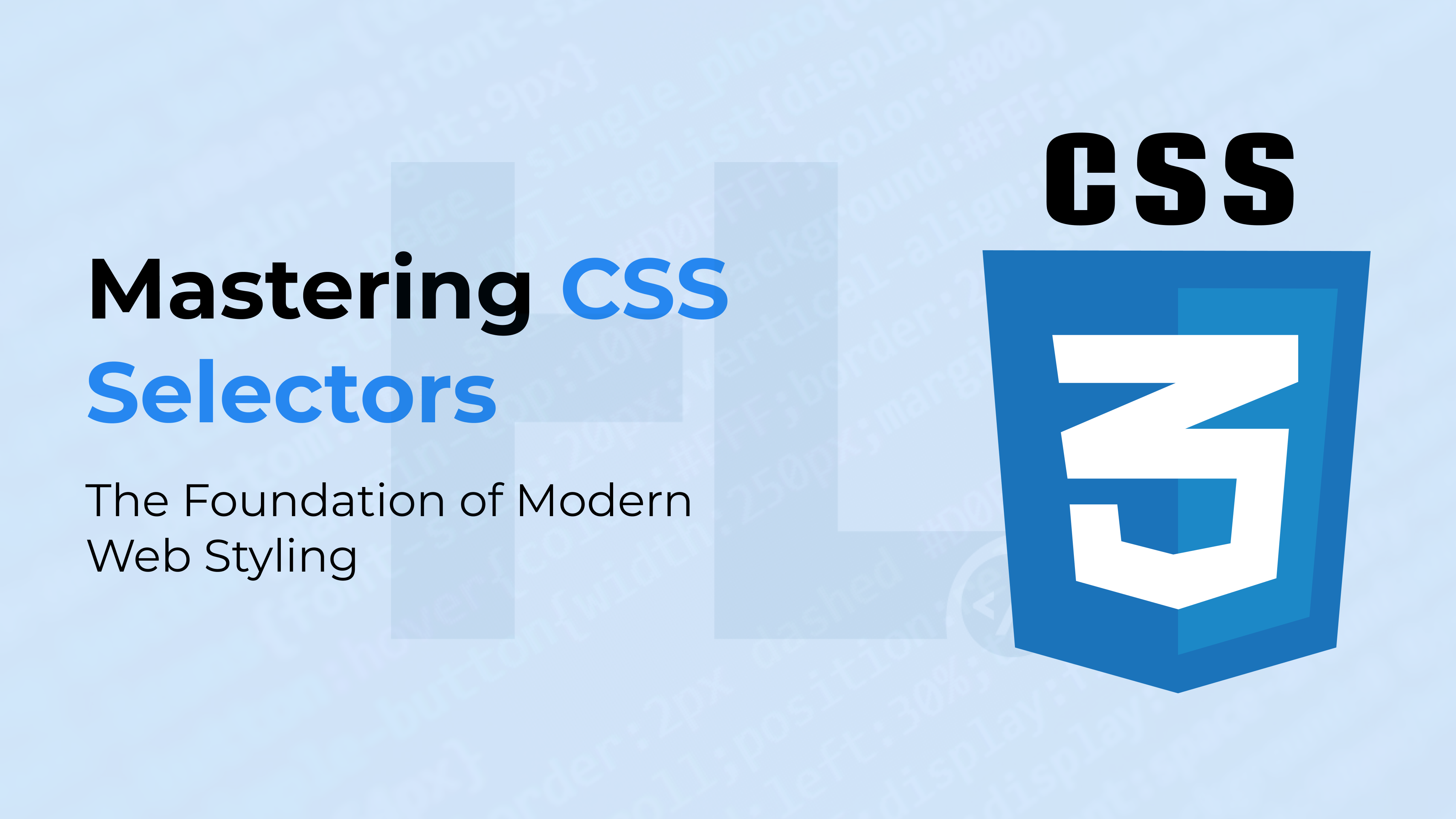Mastering CSS Selectors: The Foundation of Modern Web Styling